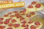 Pizza De Liquidificador