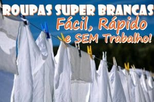 Como Desencardir Roupas Brancas com Receita Caseira: Passo a Passo Simples e Eficaz