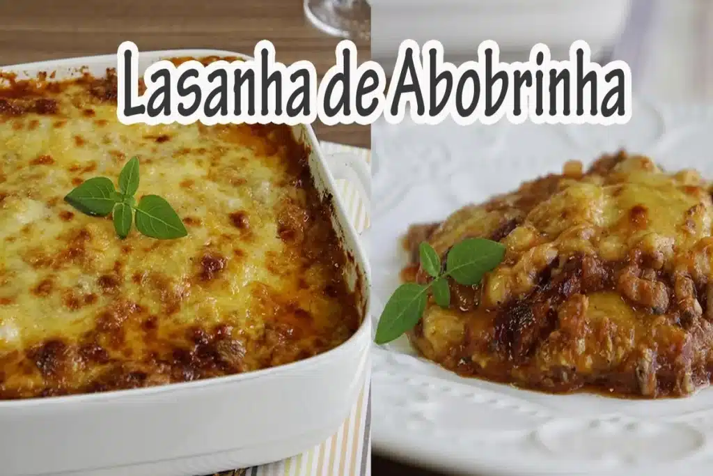 Lasanha de Abobrinha: A Receita Leve e Deliciosa que Vai Conquistar Todo Mundo!